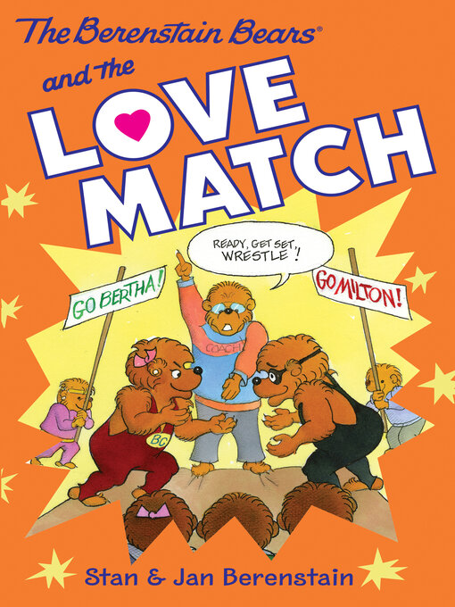 Title details for The Berenstain Bears and the Love Match by Stan Berenstain - Available